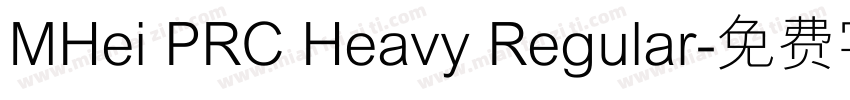 MHei PRC Heavy Regular字体转换
